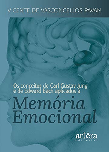 Os conceitos de Carl Gustav Jung e de Edward Bach aplicados à memória emocional