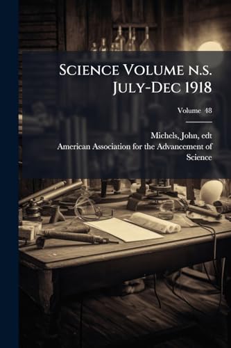 Science Volume n.s. July-Dec 1918; Volume 48
