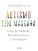 Autismo sem máscara: Uma jornada de autodescoberta e aceitação