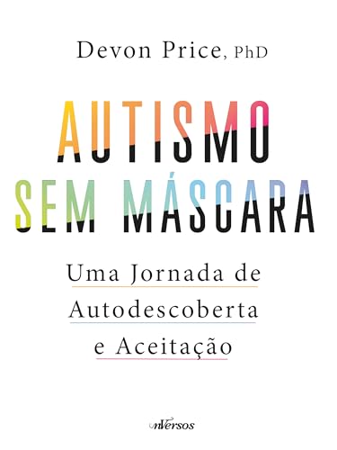 Autismo sem máscara: Uma jornada de autodescoberta e aceitação