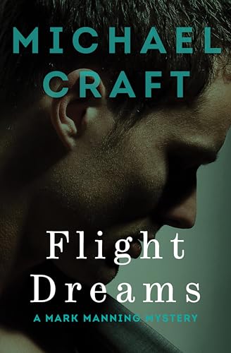 Flight Dreams (The Mark Manning Mysteries Book 1)