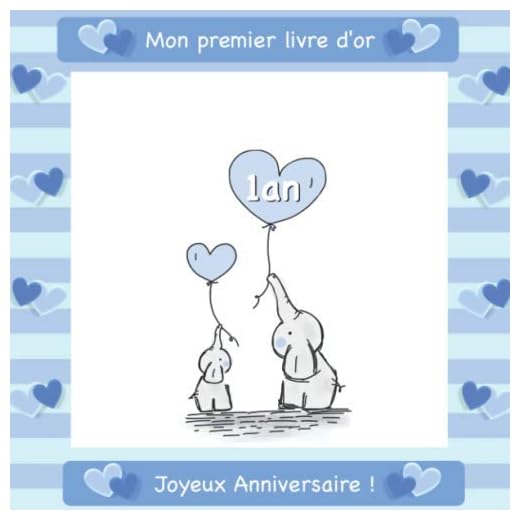 1 an: Mon Premier Livre d'or I Joyeux Anniversaire I Félicitations et Jolis Souvenirs I Thème Bébé Eléphant Bleu I anniversaire decoration 1 an Fille ... écrites que pour les plus belles photos
