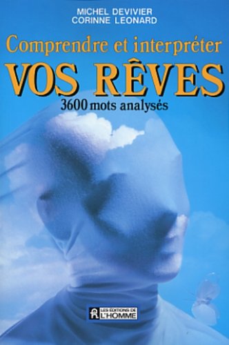 Comprendre et interpréter vos rêves: 3600 mots analysés [Unknown Binding]
