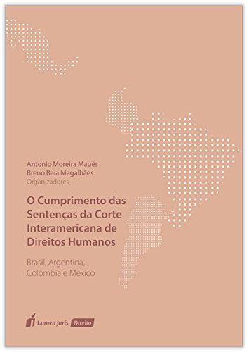 O Cumprimento das Sentenças da Corte Interamericana de Direitos Humanos