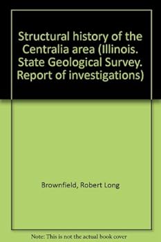 Paperback Structural history of the Centralia area (Illinois. State Geological Survey. Report of investigations) Book