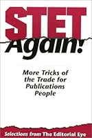 Stet Again: More Tricks of the Trade for Publications People : Selections from the Editorial Eye 0935012206 Book Cover