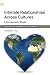 Intimate Relationships across Cultures: A Comparative Study (Advances in Personal Relationships)