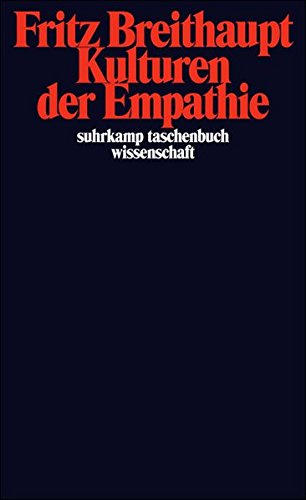Kulturen der Empathie (suhrkamp taschenbuch wissenschaft) Kulturen der Empathie (suhrkamp taschenbuch wissenschaft)