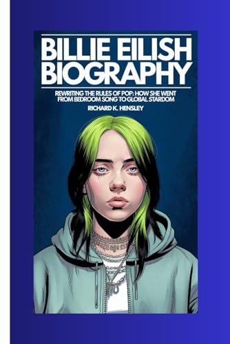 Photo de BILLIE EILISH BIOGRAPHY: Rewriting the rules of Pop:How she went from bedroom song to global stardom