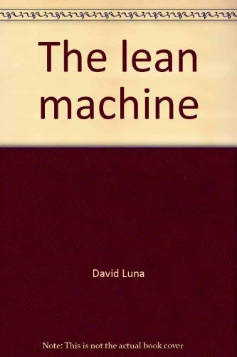 The lean machine: David Luna's guide to total f... 0915238349 Book Cover
