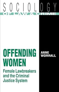 Paperback Offending Women: Female Lawbreakers and the Criminal Justice System (Medical Intelligence Unit (Unnumbered)) Book