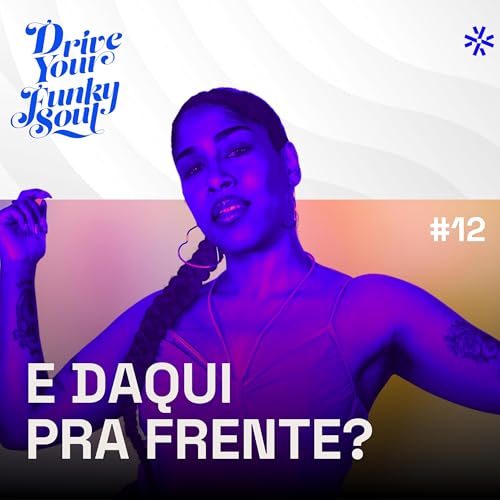 DYFS #12: E Daqui pra Frente? cover art