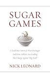 Sugar Games: A Look Into America's War On Sugar And How Athletes Are Leading The Charge Against 