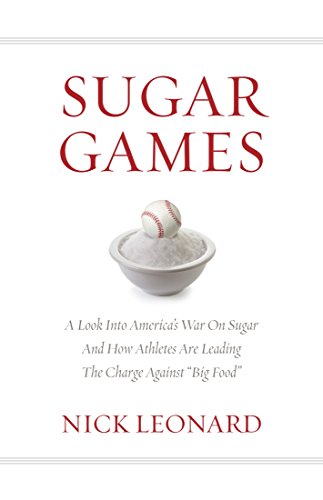 Sugar Games: A Look Into America's War On Sugar And How Athletes Are Leading The Charge Against 