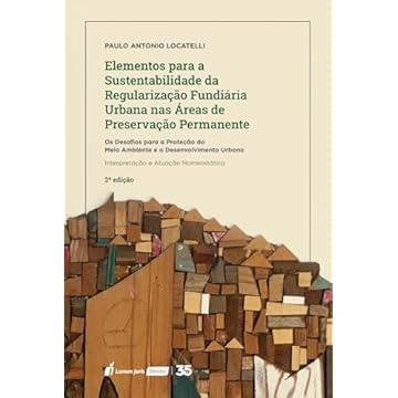 Capa do livro Elementos para a Sustentabilidade da Regularização Fundiária Urbana nas Áreas de Preservação Permanente - 2ª Ed. - 2024