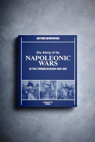 Historic Newspapers - Libro di storia del giornale di guerra personalizzato - Regalo educativo ricordo di guerra - Nome in rilievo (guerre napoleoniche - pittorico)