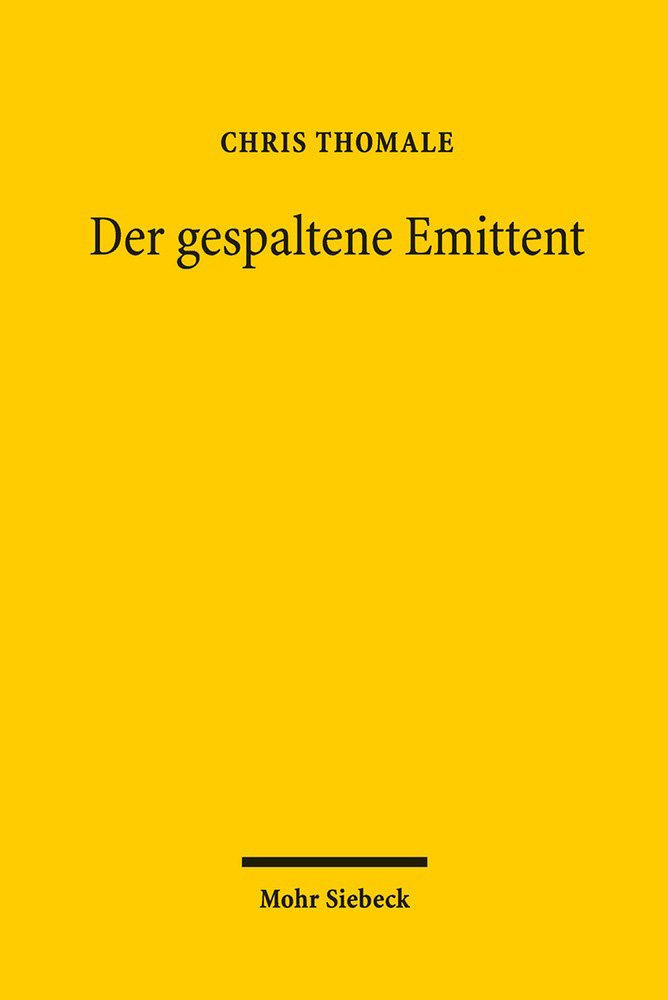 Der Gespaltene Emittent: Ad-hoc-publizitat, Schadenersatz Und Wissenszurechnung (Schriften Zum Unternehmens- Und Kapitalmarktrecht) (German Edition)