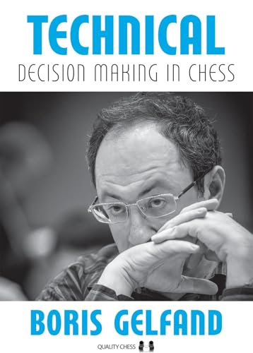 Technical Decision Making in Chess 2nd Edition