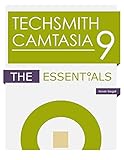 TechSmith Camtasia 9: The Essentials