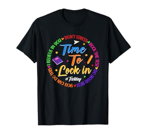 You Got This Test Day State Testing Time to Lock in Teacher T-Shirt