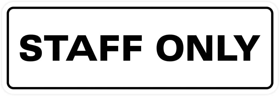 Standard Staff Only Wall or Door Sign | Easy Installation | Office Workplace Signs | Enhanced Security ‌ - White - Large (1 Pack)