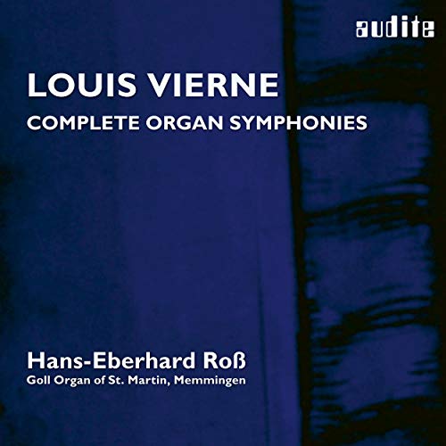Vierne: Complete Organ Symphonies, Vol. 2 (Organ Symphonies, Op. 28 & Op. 32 - Goll Organ of St. Martin, Memmingen)