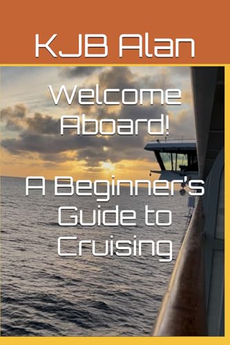 Welcome Aboard! A Beginner’s Guide to Cruising