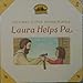 Laura Helps Pa (My First Little House Board Book)