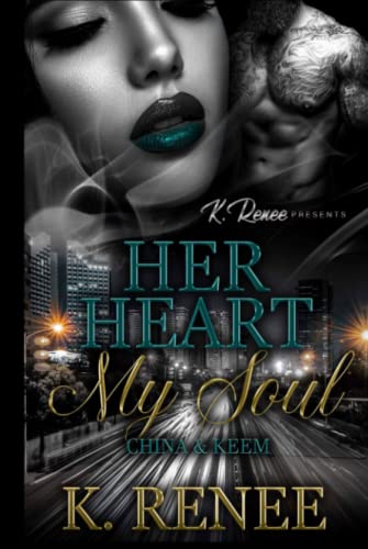 Her Heart My Soul: China & Keem
