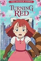 The untold story of TURNING RED: A Giant Secret, A Giant Panda, A Giant Heart B0F62GBLQH Book Cover