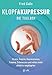 Produktbild Klopfakupressur - Die Toolbox: Stress, Ängste, Depressionen, Trauma, Schmerzen und vieles mehr effektiv wegklopfen