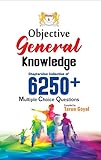 Objective General Knowledge (G.K) 6250+ MCQs - IAS, PCS, NDA, CDS, Assistant Commandant, SSC, Govt Exam 2021 By Tarun Goyal Dhankar Publication