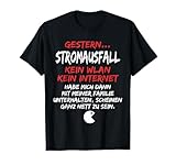 Lustige Sprüche T-shirt Stromausfall t shirt