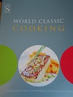 World Classic Cooking 0091878837 Book Cover