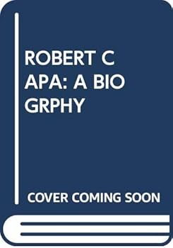 Mass Market Paperback Robert Capa: A Biogrphy Book