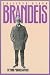Brandeis: Beyond Progressivism (American Political Thought)