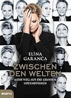 Zwischen den Welten: Mein Weg auf die großen Opernbühnen 3711002331 Book Cover