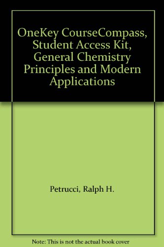  OneKey CourseCompass, Student Access Kit, General Chemistry Principles and Modern Applications