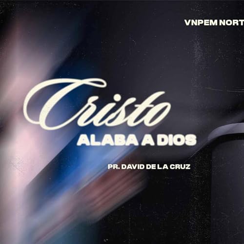 Hebreos | Cristo alaba a Dios | Pr. David de la Cruz | VNPEM Norte