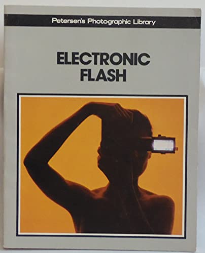 Electronic flash (Petersen's photographic library) 0822740419 Book Cover