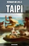 Taipi (Deutsche Ausgabe): Ein Blick auf Polynesisches Leben - Herman Melville 