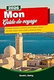  MON Guide de voyage 2026: Principales attractions, aventures dans le désert, sentiers des wadis, plages, cartes, photos et itinéraires faciles