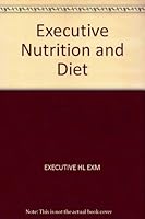 Executive Nutrition and Diet 0070198616 Book Cover