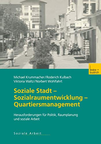 Preisvergleich Produktbild Soziale Stadt - Sozialraumentwicklung - Quartiersmanagement: Herausforderungen für Politik, Raumplanung und soziale Arbeit