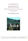 Castells medievals: 20 castells i 68 torres de guaita del Maresme: 13 (Guies del patrimoni comarcal)