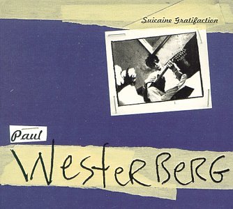 Suicaine Gratifaction [Audio CD] Westerberg, Paul