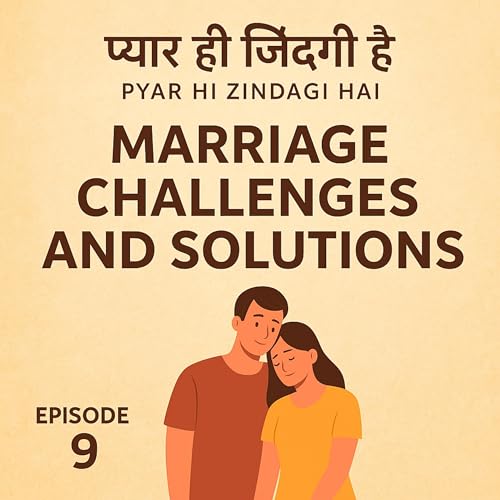 विवाह: चुनौतियां और समाधन