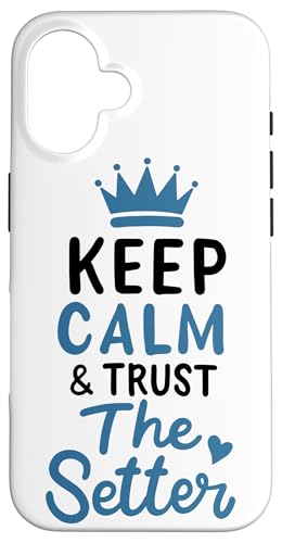 �o���[�{�[�� Keep Calm And Trust The Setter �o���[�{�[�� �o���[�{�[���I�� �X�}�z�P�[�X iPhone 16 �p