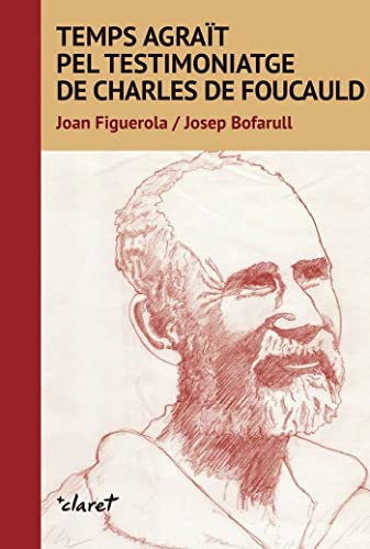 Temps Agrat Pel Testimoniatge de Carles de Foucauld