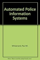 Automated Police Information Systems 0471938009 Book Cover